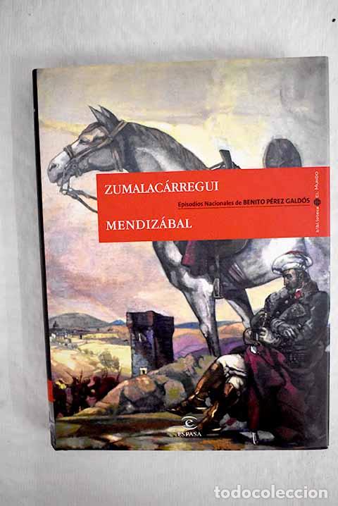 Libros: Zumalac&aacute;rregui ; Mendiz&aacute;bal.- P&eacute;rez Gald&oacute;s, Benito