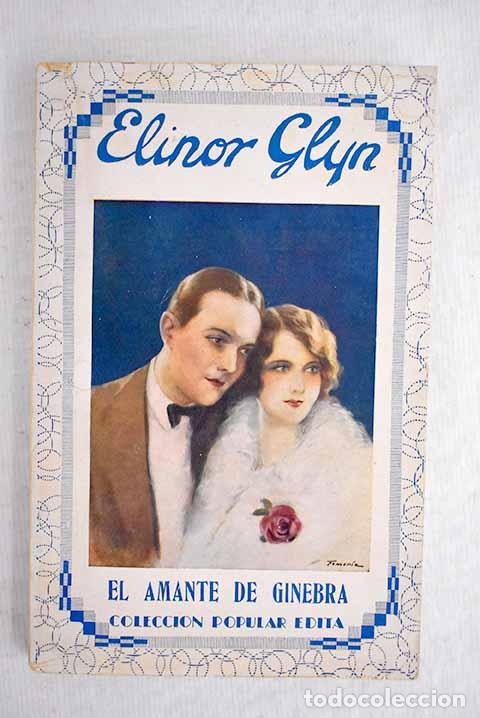 Libros: El amante de ginebra.- Glyn, Elinor - Foto 1
