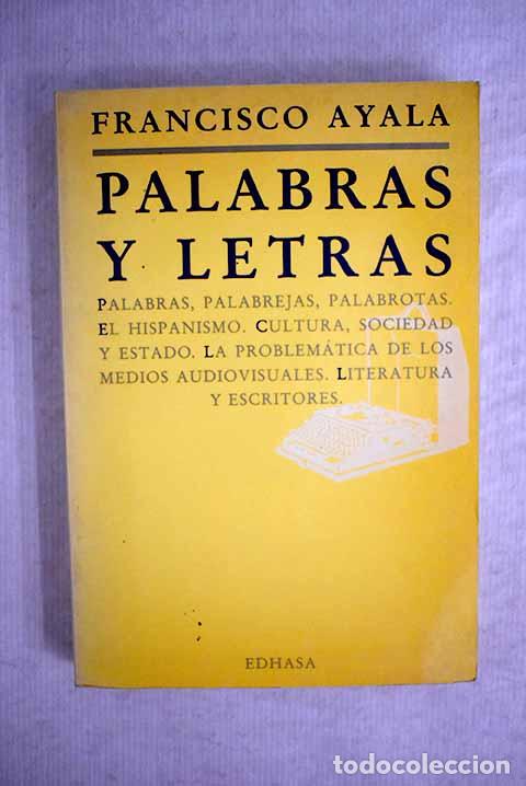 Libros: Palabras y letras: Ayala, Francisco.- Ayala, Francisco - Foto 1