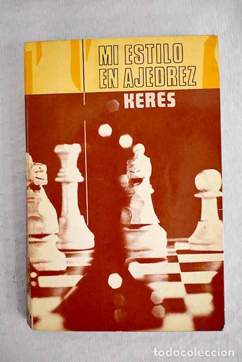 Libros: Mi estilo en ajedrez.- Keres, Paul - Foto 1