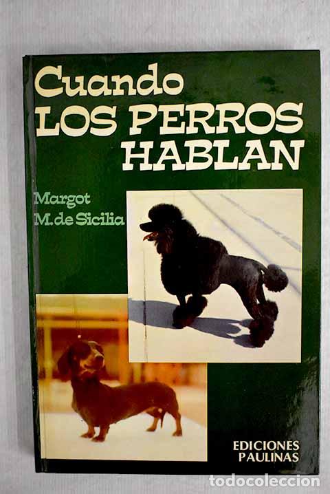 Libros: Cuando los perros hablan.- Sicilia, Margot M. de - Foto 1