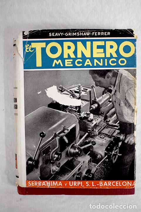 Libros: El tornero mec&aacute;nico: Seavy, A. G..- Seavy, A. G. - Foto 1