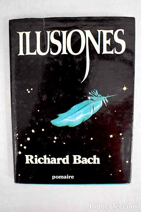 Libros: Ilusiones: Bach, Richard.- Bach, Richard - Foto 1