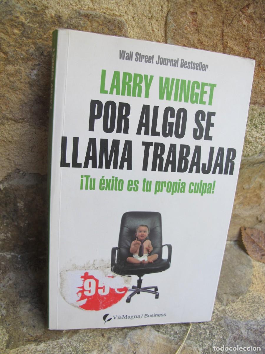 Libros: POR ALGO SE LLAMA TRABAJAR. LARRY WINGET. - Foto 1