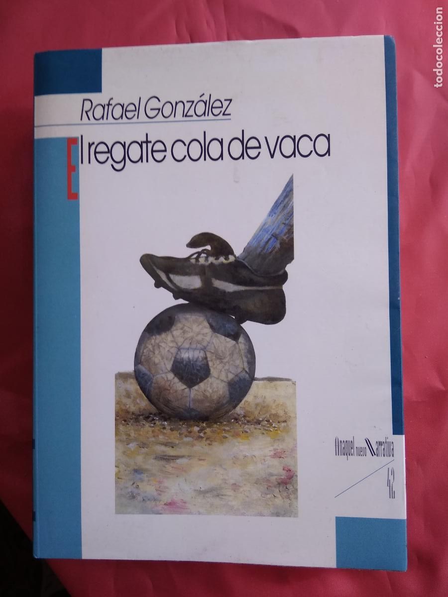 Libros: El regate cola de vaca. Rafael Gonz&aacute;lez L.8136-1492 - Foto 1