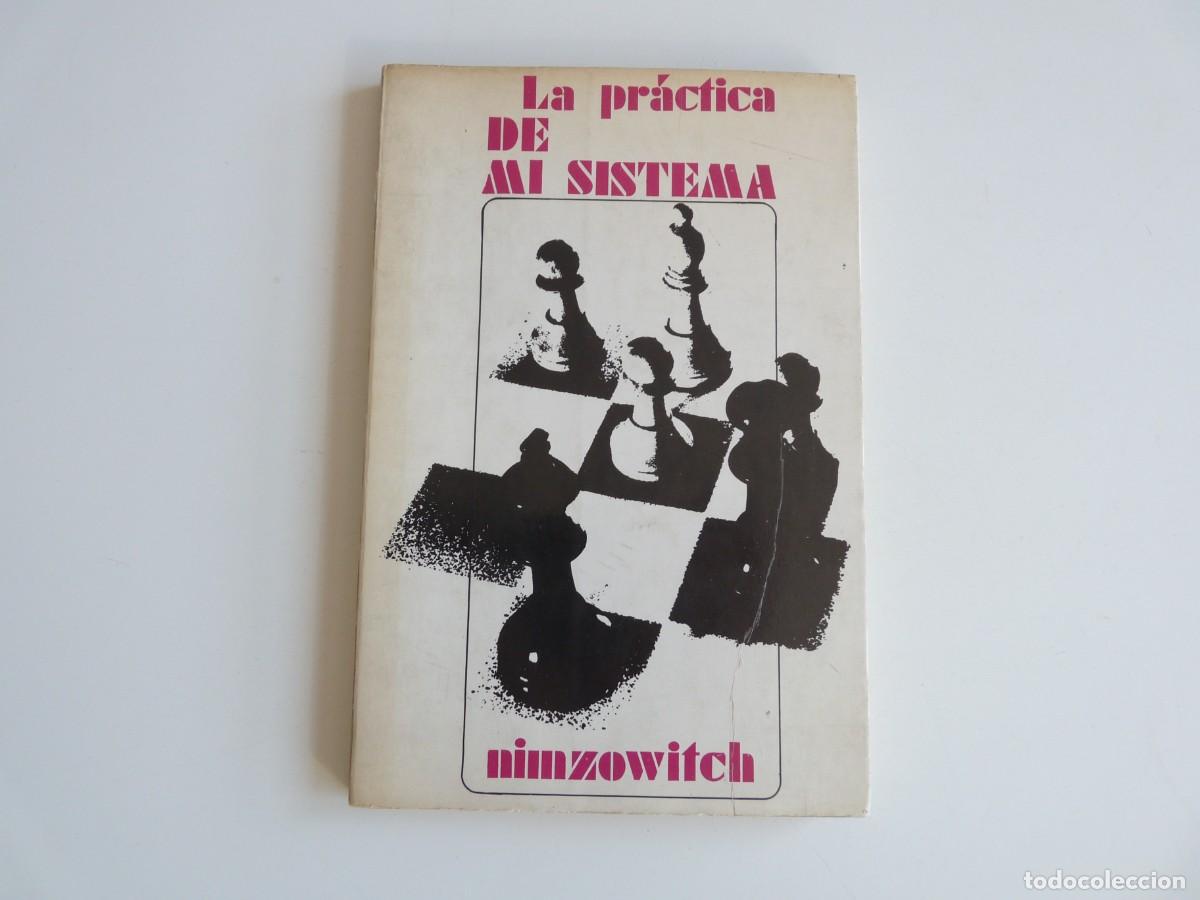 Libros: La pr&aacute;ctica de mi sistema Aaron Nimzowitsch Ref: 2-67 - Foto 1