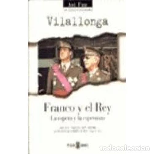 Libros: FRANCO Y EL REY. LA ESPERA Y LA ESPERANZA - VILALLONGA, JOS&Eacute; LUIS DE - Foto 1