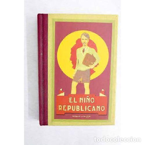 Libros: EL NI&Ntilde;O REPUBLICANO - SER&Oacute;, JOAQU&Iacute;N