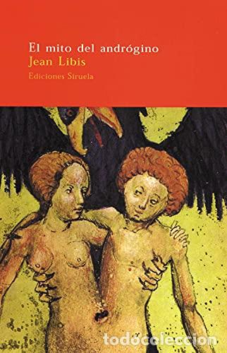 Libri di seconda mano: El mito del andr&oacute;gino - Libis, Jean