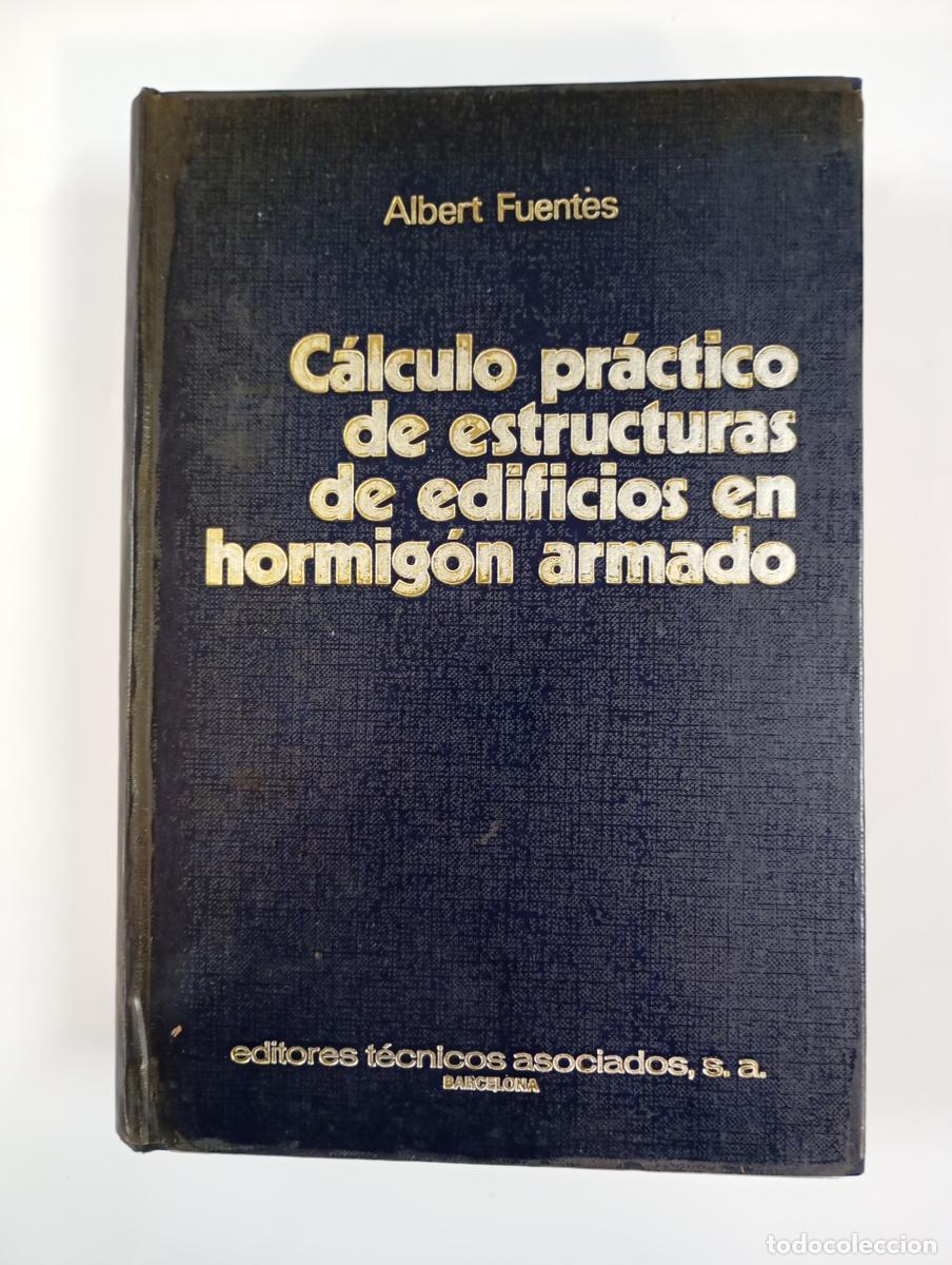 Libros: C&aacute;lculo pr&aacute;ctico de estructuras de edificios en hormig&oacute;n armado. Tomo I. Edificios corrientes y de g - Foto 1