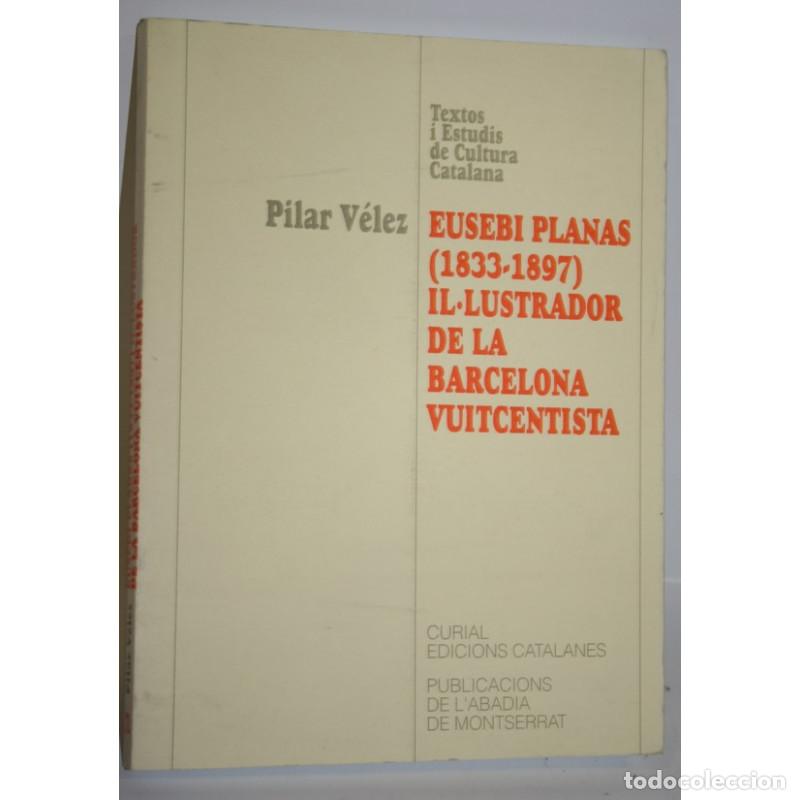 Libros: EUSEBI PLANAS (1833-1897) - V&Eacute;LEZ, Pilar - Foto 1