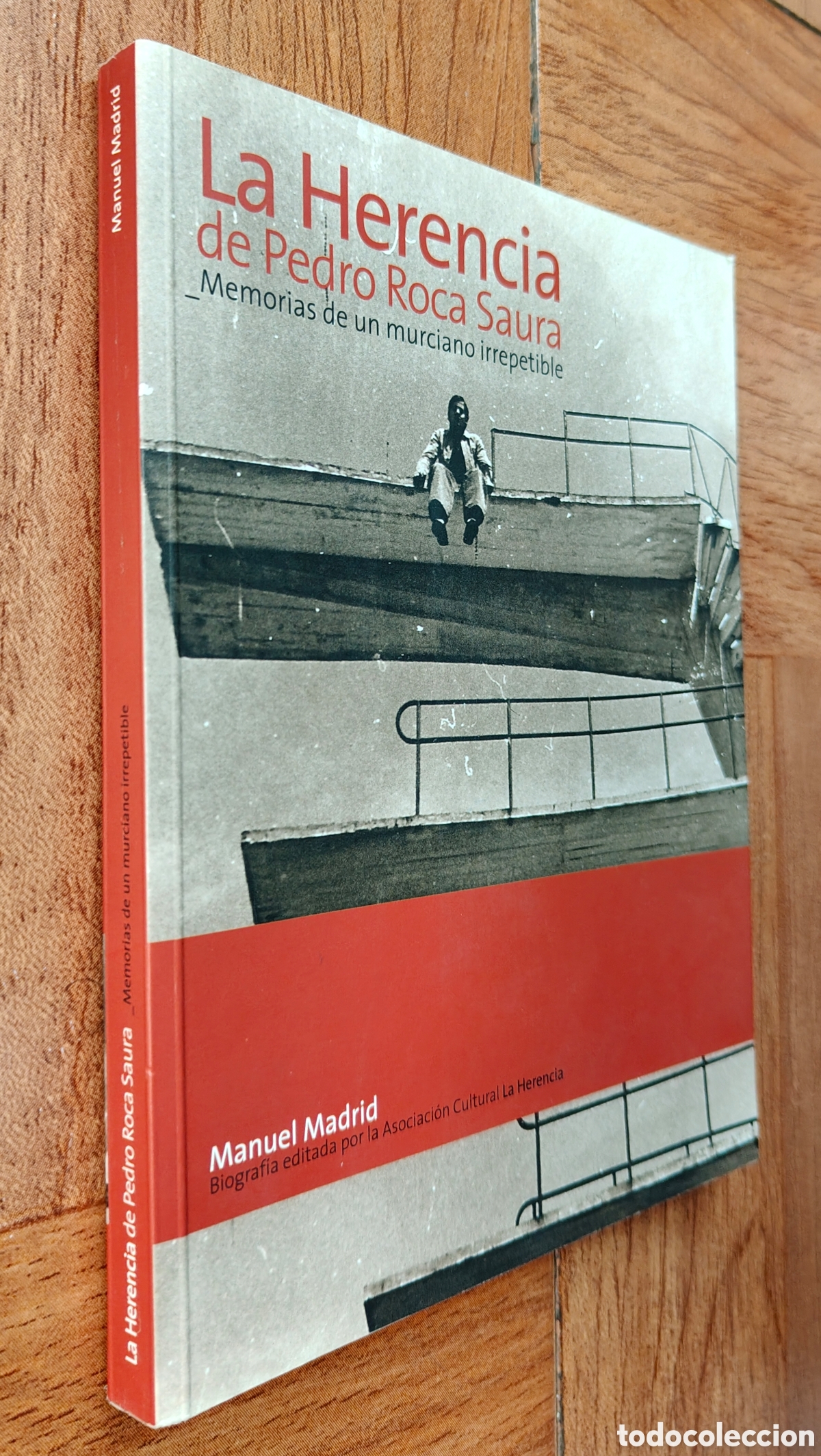 Libri di seconda mano: La Herencia de Pedro Roca Saura: Memorias de un murciano irrepetible - Manuel Madrid