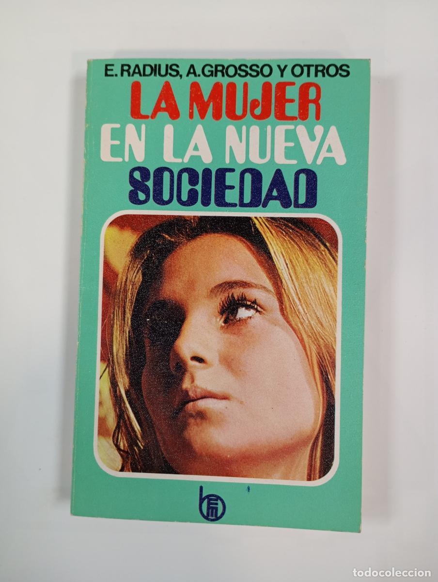 Libros: La mujer en la nueva sociedad. - E. Radius. A. Grosso. TDK378 - Foto 1