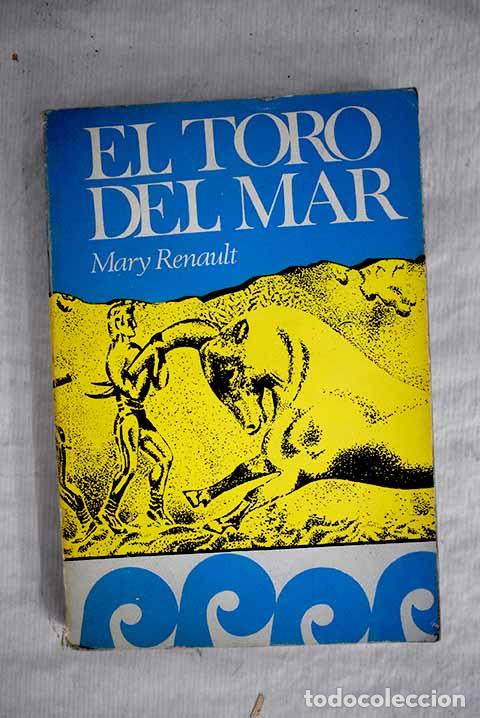 Libros: El toro del mar: Renault, Mary.- Renault, Mary - Foto 1