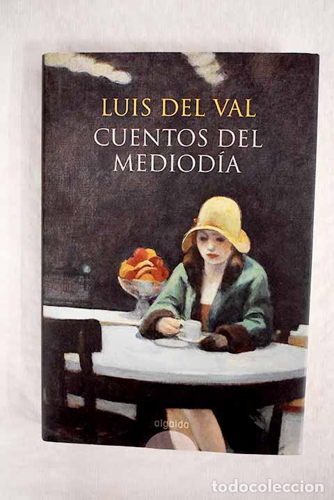 Libros: Cuentos del mediod&iacute;a.- Val, Luis del - Foto 1