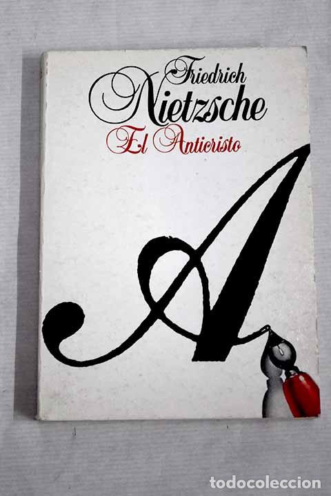 Libros: El Anticristo: (maldici&oacute;n sobre el cristianismo).- Nietzsche, Friedrich
