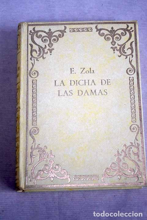 Libros: La dicha de las damas.- Zola, &Eacute;mile - Foto 1