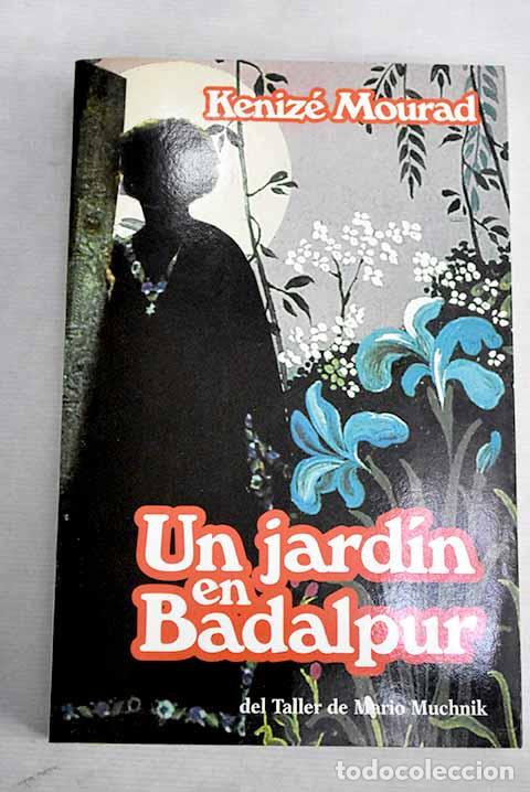 Libros: Un jard&iacute;n en Badalpur.- Mourad, K&eacute;niz&eacute; - Foto 1