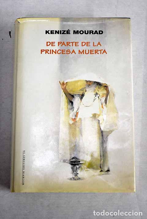 Libros: De parte de la princesa muerta.- Mourad, K&eacute;niz&eacute; - Foto 1
