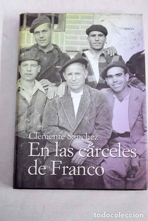 Libros: En las c&aacute;rceles de Franco.- S&aacute;nchez, Clemente - Foto 1