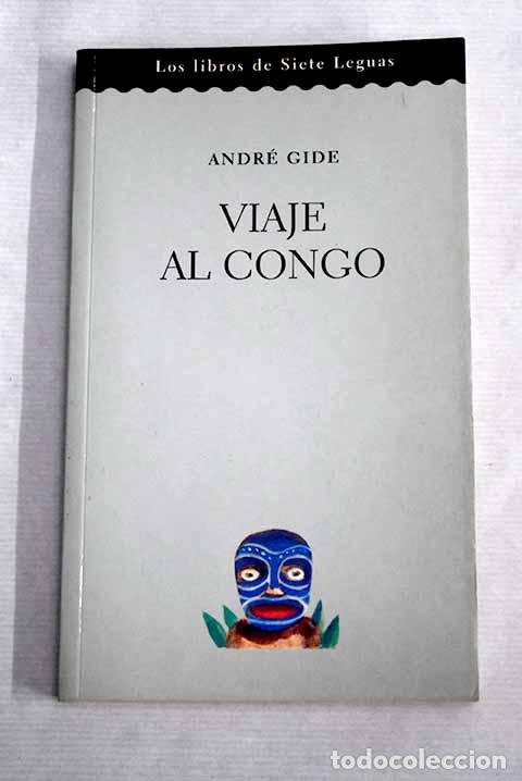 Libros: Viaje al Congo: Gide, Andr&eacute;.- Gide, Andr&eacute; - Foto 1