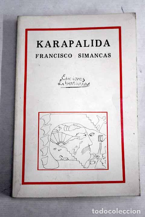 Libros: Karap&aacute;lida: Simancas, Francisco.- Simancas, Francisco - Foto 1