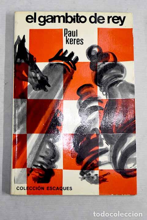 Libros: El gambito de rey: Keres, Paul.- Keres, Paul - Foto 1