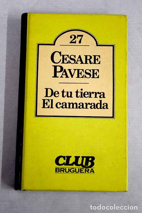 Libros: De tu tierra ; El camarada.- Pavese, Cesare - Foto 1