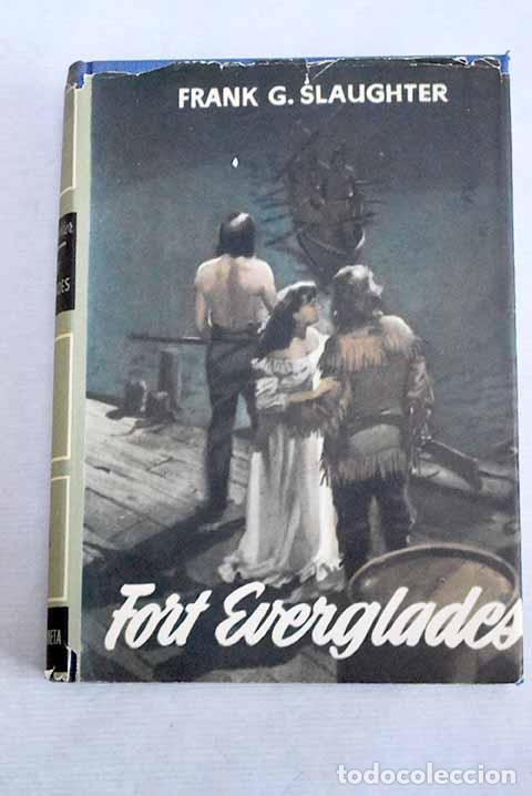 Libros: Fort Everglades: Slaughter, Frank G..- Slaughter, Frank G. - Foto 1
