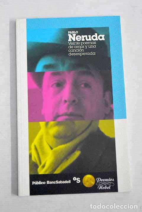 Libros: Veinte poemas de amor y una canci&oacute;n desesperada.- Neruda, Pablo