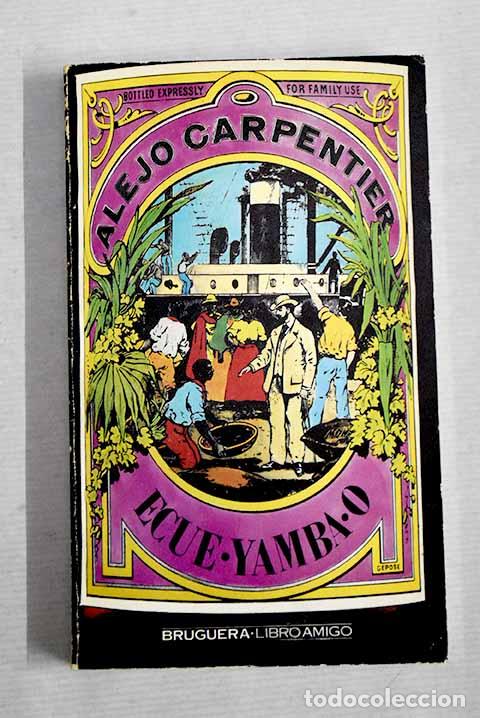 Libros: Ecue-Yamba-O: Carpentier, Alejo.- Carpentier, Alejo - Foto 1