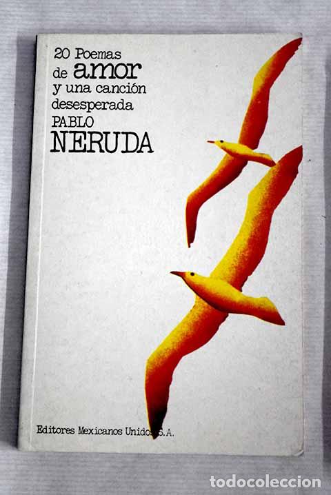 Libros: 20 poemas de amor y una canci&oacute;n desesperada.- Neruda, Pablo - Foto 1