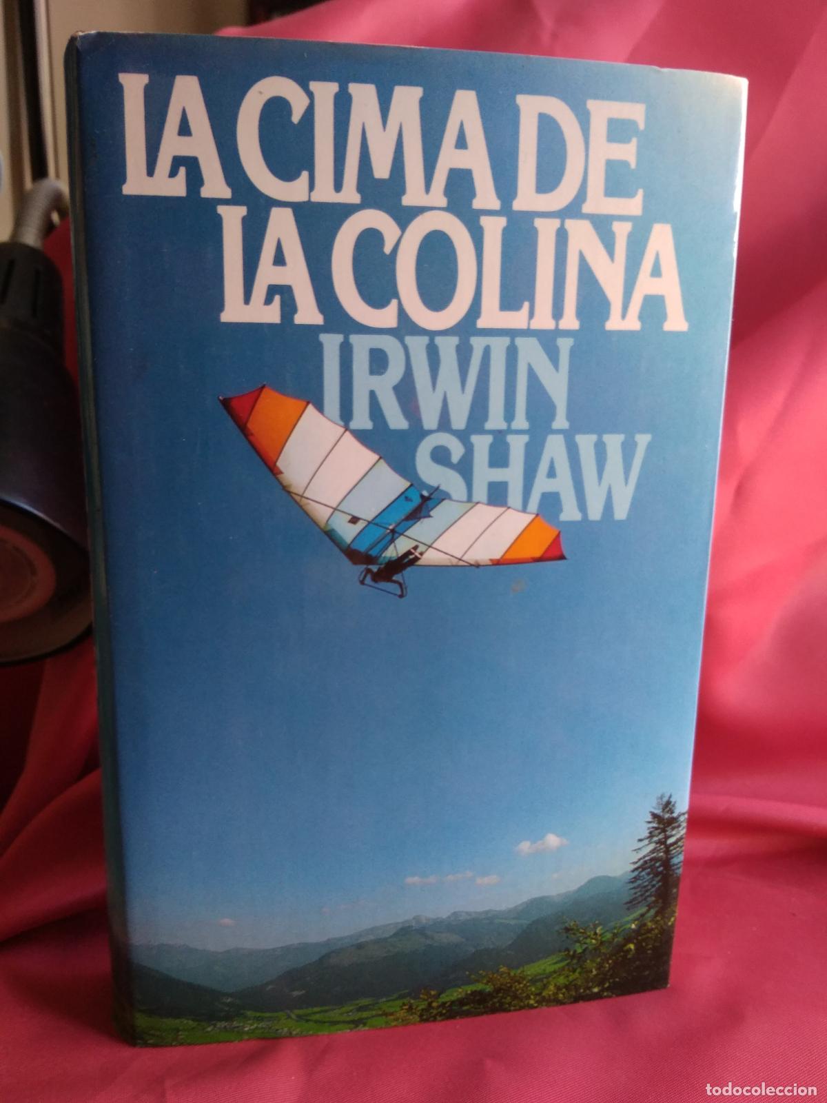 Libros: La cima de la colina. Irwin Shaw L.14508-1963 - Foto 1