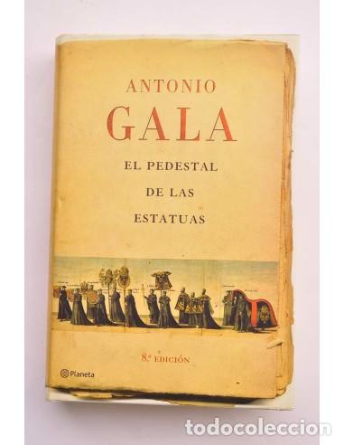 Libros: El pedestal de las estatuas - GALA, Antonio - Foto 1