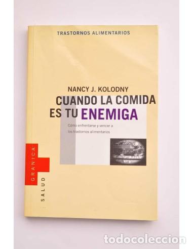 Libros: Cuando la comida es tu enemiga - KOLODNY, Nancy J. - Foto 1