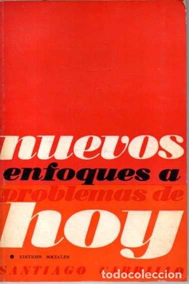Libros: NUEVOS ENFOQUES A PROBLEMAS DE HOY. - CARRILLO, Santiago. - Foto 1