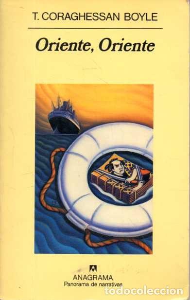 Libros: ORIENTE, ORIENTE. - COORAGHESSAN BOYLE, T. - Foto 1