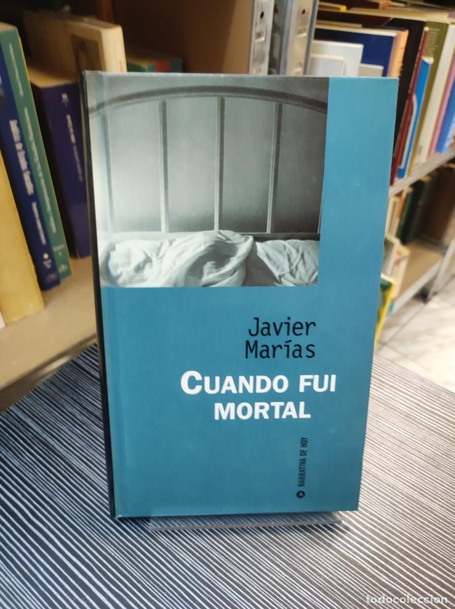 Libros: CUANDO FUI MORTAL JAVIER MARIAS - Foto 1