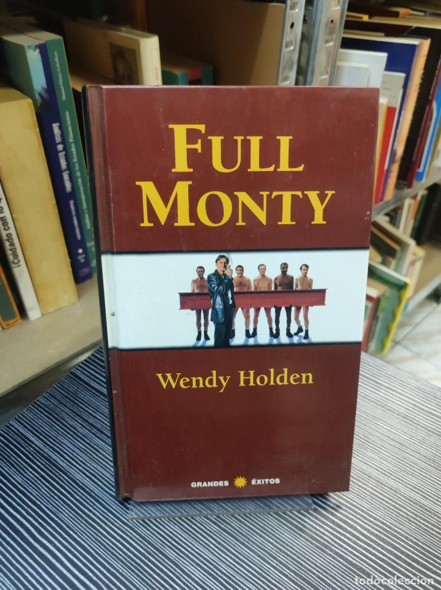 Libros: Full Monty - Wendy Holden - Foto 1