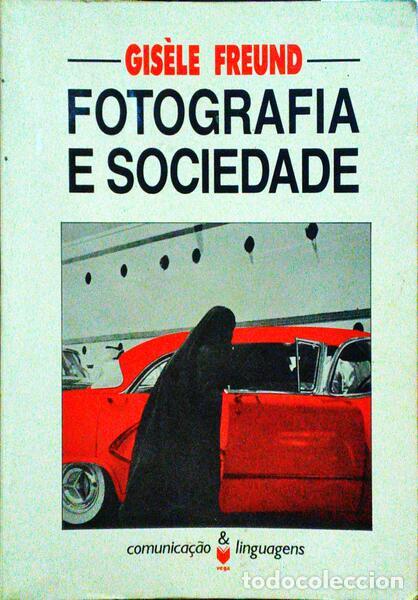 B&uuml;cher: FREUND. (Gis&egrave;le) - FOTOGRAFIA E SOCIEDADE.