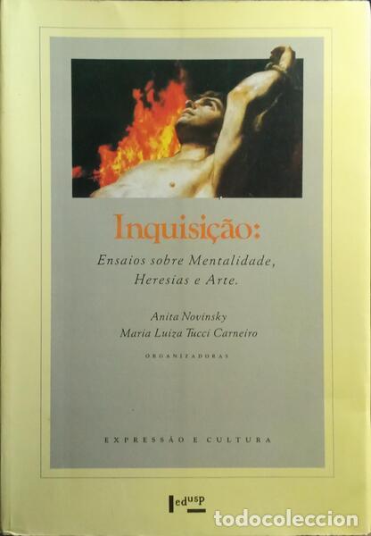 B&uuml;cher: NOVINSKY. (Anita) e Maria Luiza Tucci Carneiro. - INQUISI&Ccedil;&Atilde;O: ENSAIOS SOBRE MENTALIDADE HERESIAS E A