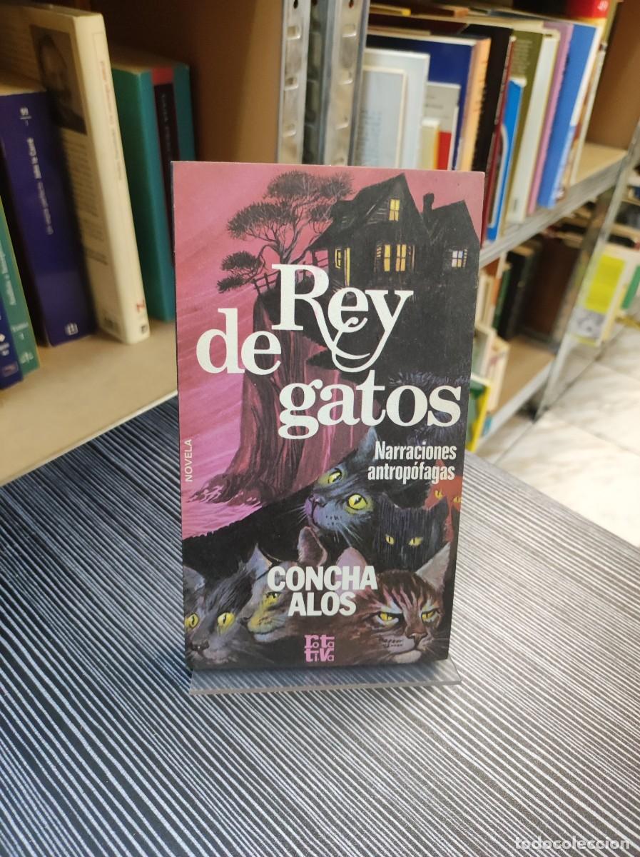Libros: REY DE GATOS CONCHA ALOS - Foto 1