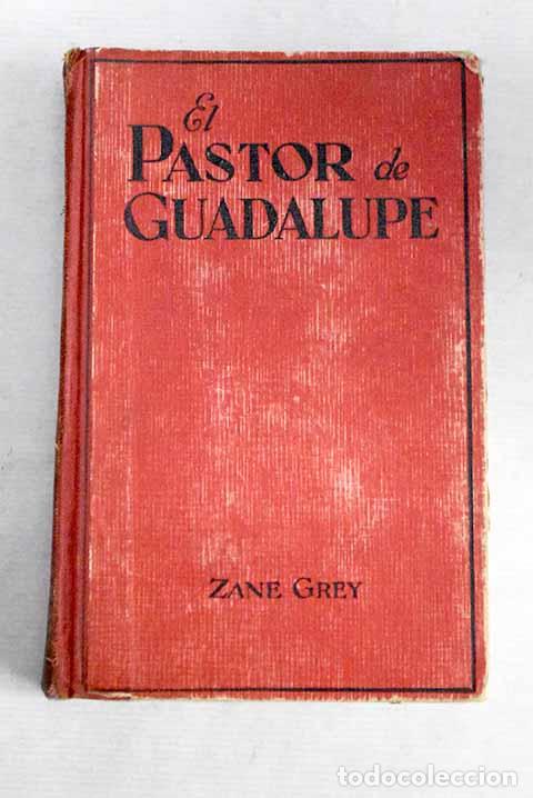 Libros: El pastor de Guadalupe.- Grey, Zane - Foto 1