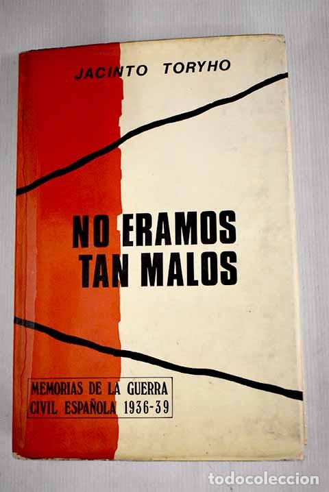 Libros: No eramos tan malos: Toryho, Jacinto.- Toryho, Jacinto - Foto 1