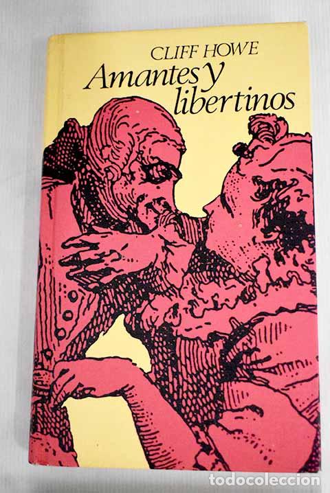 Libri di seconda mano: Amantes y libertinos.- Howe, Cliff