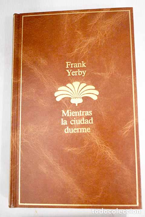 Libros: Mientras la ciudad duerme.- Yerby, Frank - Foto 1