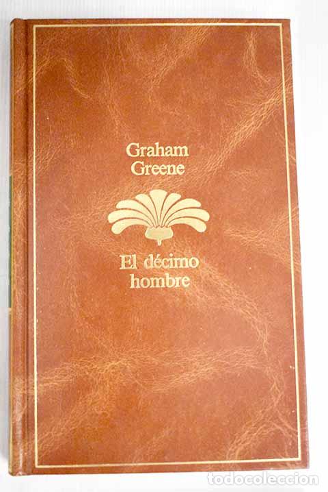 Libros: El d&eacute;cimo hombre: Greene, Graham.- Greene, Graham - Foto 1