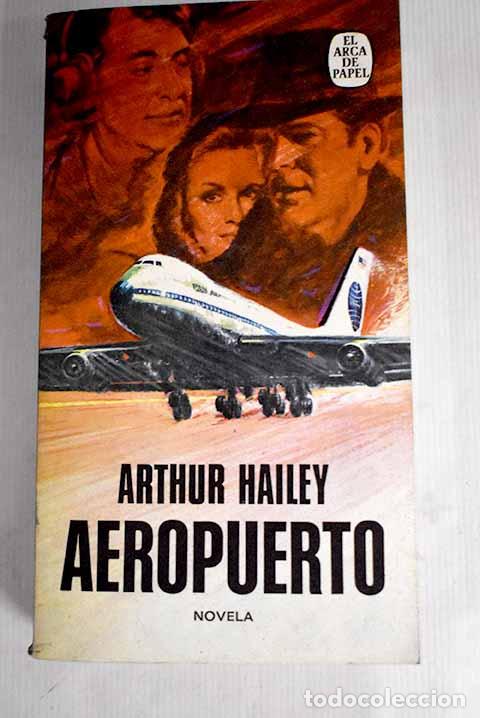 Libros: Aeropuerto: Hailey, Arthur.- Hailey, Arthur - Foto 1