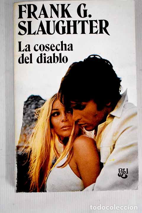Libros: La cosecha del diablo.- Slaughter, Frank G. - Foto 1