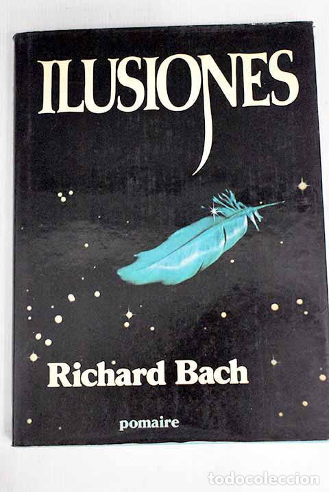 Libros: Ilusiones: Bach, Richard.- Bach, Richard - Foto 1